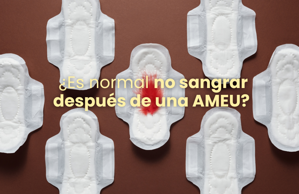 ¿Es normal no sangrar después de una Ameu? - Fundación MSI